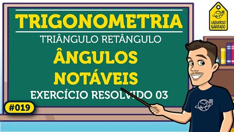 Trigonometria no Triângulo Retângulo: Exemplo 03 | Trigonometria