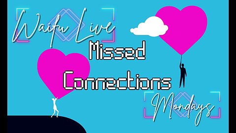 Ep. 06 - Missed Connections Mondays | Northern California