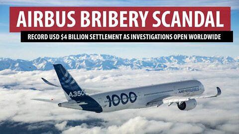 Airbus Bribery Scandal: New Investigations Opening Worldwide