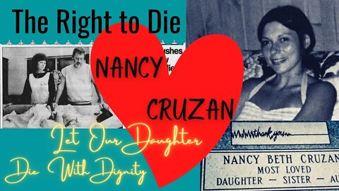 Nancy Cruzan and The Right to Die (A FAMILY TRAGEDY)