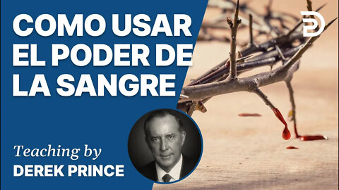 📌 Como aplicar la sangre - 4255 Derek Prince