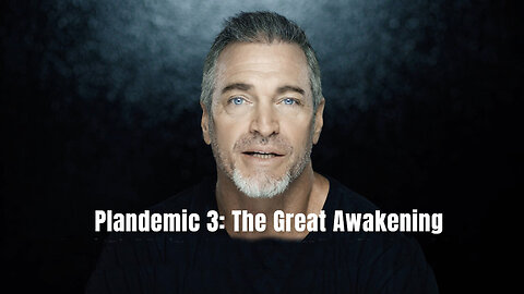 Plandemic 3: The Great Awakening - OFFICIAL FULL MOVIE