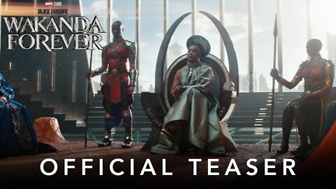 BLACK PANTHER WAKANDA FOREVER Teaser Trailer