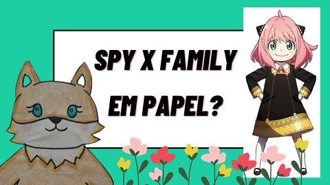 PAPER PETS: ROUPINHAS DE PAPEL SPY X FAMILY