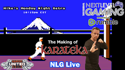 NLG Live: The Making of Karateka - Mike's Monday Night Retro