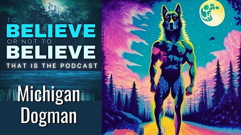 The Cryptid Who Must Not Be Named The Michigan Dogman