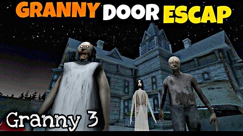 ESCAPE FROM THE GRANNY HOUSE IN DOOR