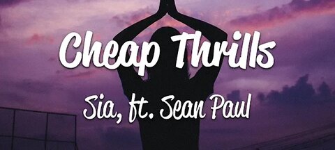 Sia - Cheap Thrills (lyrics) Ft.sean paul