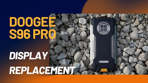 DooGee S96 Pro, screen, display, replacement, repair video