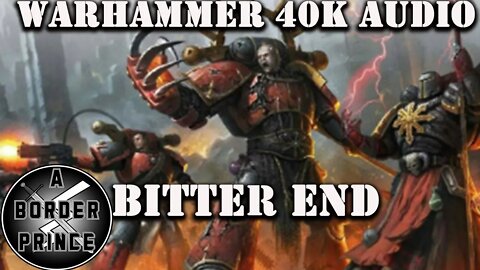 warhammer 40k audio Bitter End By Sarah Cawkwell