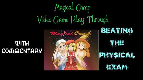 7 Magical Camp The Physical Exam