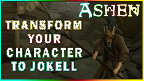 ASHEN - The Fallen Noble Armor Location | How to Transform your Character to Jokell