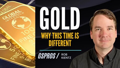 GOLD - Why This Time is Different