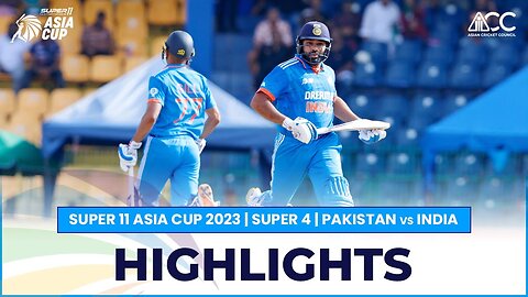 Super11 Asia Cup 2023 | Super 4 | Pakistan vs India | Highlights