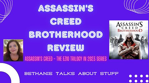 Assassins Creed Brotherhood - A Review - The Ezio Trilogy in 2023