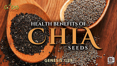 Health Benefits of Chia Seeds | Eld. Brad Neeley