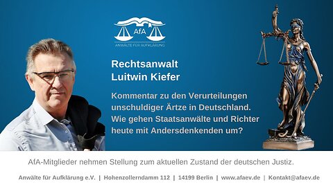 🔴 Die von der Justiz verfolgten Ärzte - Kommentar von Rechtsanwalt Luitwin Kiefer