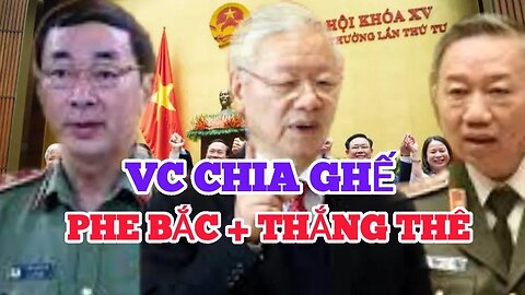 VC ĐANG CHIA GHẾ CHO PHE BẮC