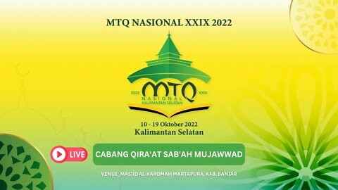 🔴LIVE MTQ NASIONAL KE XXIX TAHUN 2022 KALIMANTAN SELATAN | CABANG QIRA'AT SAB'AH MUJAWWAD 03