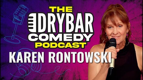 Paranormal Conversation w/ Karen Rontowski. The Dry Bar Comedy Podcast Ep. 43