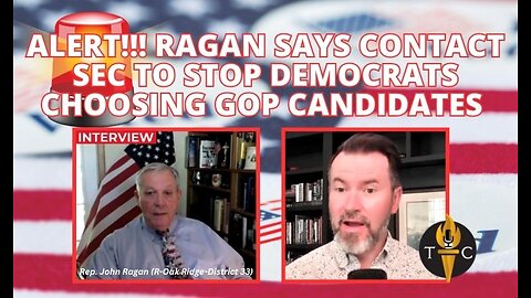 ALERT!!! Ragan Says Contact SEC To Stop Democrats Choosing GOP Candidates