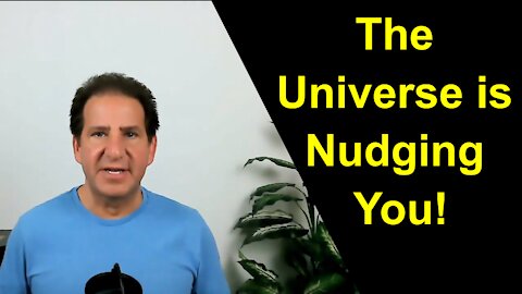 The Universe is Nudging You | Are You Paying Attention?