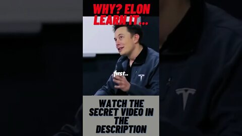 Why? eeelon think before...secret on how elon...elon use more of his brain