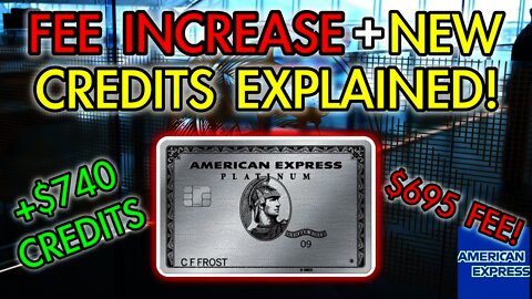 AMEX PLATINUM FEE INCREASE + NEW CREDITS FULL OVERVIEW 2021