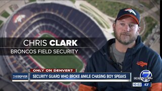 Broncos security guard who broke ankle chasing boy speaks