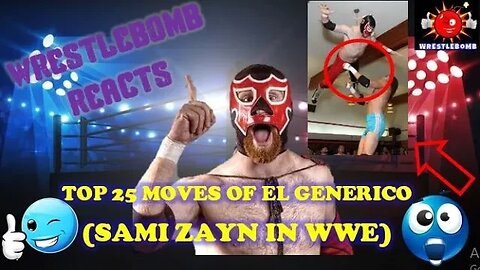 TOP 25 MOVES OF EL GENERICO - SAMI ZAYN (WRESTLEBOMB REACTS)