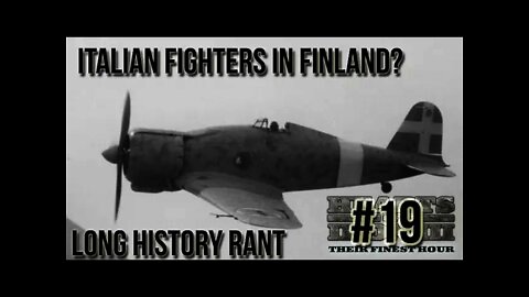 Hearts of Iron 3: Black ICE 9 - 19 (Italy) Italian fighters in Finland? History Rant