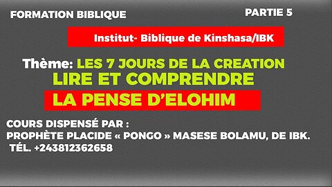 Partage Biblique N°5|LES 7JOURS DE LA CREATION LIRE ET COMPRENDRE LA PENSE D’ELOHIM PROPHETE PLACIDE