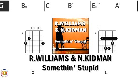 ROBBIE WILLIAMS & NICOLE KIDMAN Somethin' Stupid FCN GUITAR CHORDS & LYRICS