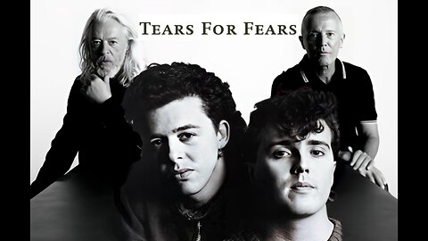 Tear For Fears - Everybody Wants to Rule the World - Past & Present