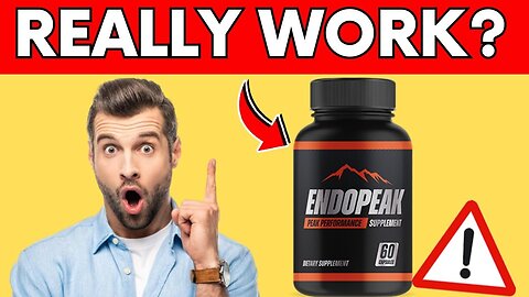 ENDOPEAK REVIEW ⚠️ALERT! WATCH!⚠️ENDOPEAK – ENDO PEAK REVIEWS – DOES ENDOPEAK WORK?