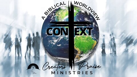 Context: A Biblical Worldview