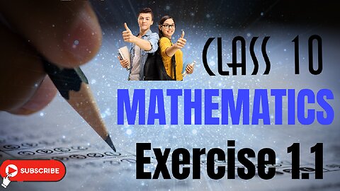 Class 10 Ch 1 Real numbers Exercise 1.1