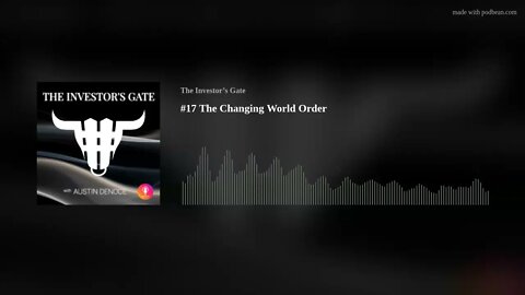 #17 The Changing World Order