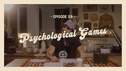 Psychological Games - “For Goodness’ Sake” with Chad Barela - Ep 09