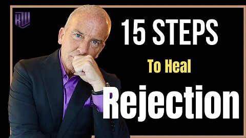 15 Steps To Deal With Rejection The Right Way