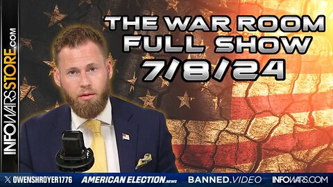 War Room With Owen Shroyer MONDAY FULL SHOW 7/8/24