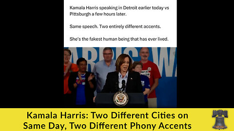 Kamala Harris: Two Different Cities on Same Day, Two Different Phony Accents