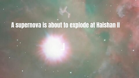 A supernova is about to explode at Haishan II