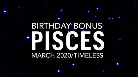 PISCES 🎂 Birthday Bonus Reading ♓️ Feb/March 2022 [ Timeless ] ꧁ Preview of Locals Exclusive—Click the Locals “Join” Button or See Link in Description Below ꧂