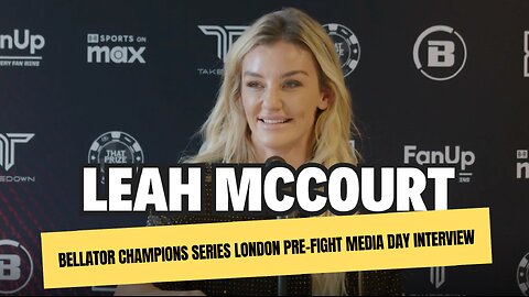 Bellator Champions Series London Pre Fight Media Day Interview With Leah McCourt