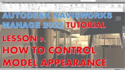 NAVISWORKS MANAGE 2022 LESSON 9: HOW TO CONTROL MODEL APPEARANCE