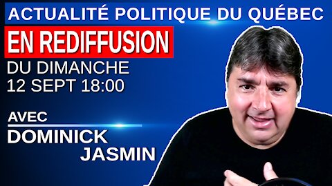 12 septembre 2021 - Actualité Politique Du Québec en Rediffusion