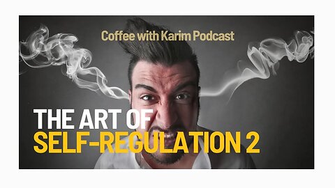 The Art of Self Regulation 2