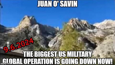 Juan O Savin BOMBSHELL: The Biggest US Military Global Operation is Going Down NOW!