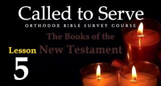 Called To Serve - Lesson 5 - Books of the New Testament